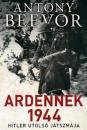 ARDENNEK 1944 - HITLER UTOLSÓ JÁTSZMÁJA