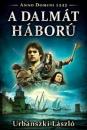 A DALMÁT HÁBORÚ - ANNO DOMINI 1243