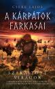 A KÁRPÁTOK FARKASAI - SZAKAJTOTT VIRÁGOK