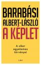 A KÉPLET - A SIKER EGYETEMES TÖRVÉNYEI