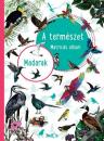A TERMÉSZET MATRICÁS ALBUM - MADARAK