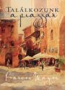 TALÁLKOZUNK A PIAZZÁN