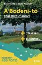 A BODENI-TÓ - TÖBB MINT UTIKÖNYV