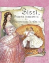 SISSI, AUSZTRIA CSÁSZÁRNÉJA ÉS MAGYARORSZÁG K