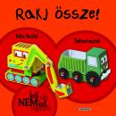 RAKJ ÖSSZE! MARKOLÓ ÉS TEHERAUTÓ