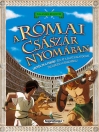 KALANDOS KÜLDETÉS - A RÓMAI CSÁSZÁR NYOMÁBAN