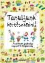 TANULJUNK KERTÉSZKEDNI!