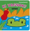 KI VAGYOK? SZÍNEK
