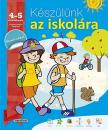 KÉSZÜLÜNK AZ ISKOLÁRA 4-5 ÉVESEKNEK