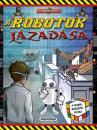 KALANDOS KÜLDETÉS - A ROBOTOK LÁZADÁSA