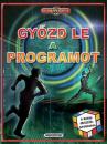 KALANDOS KÜLDETÉS - GYŐZD LE A PROGRAMOT