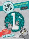 KÓDGÉP 1. - PROGRAMOZÁS LÉPÉSRŐL LÉPÉSRE