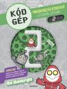 KÓDGÉP 2. - PROGRAMOZÁSI ÚTMUTATÓ LÉPÉSRŐL LÉPÉSRE