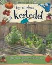 ÍGY GONDOZD A KERTEDET - KREATÍV CSODÁK