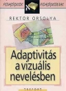 ADAPTIVITÁS A VIZUÁLIS NEVELÉSBEN