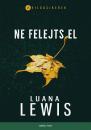 NE FELEJTS EL