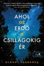 AHOL AZ ERDŐ A CSILLAGOKIG ÉR