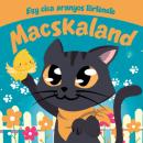 MACSKALAND - EGY CICA ARANYOS ÉLETE