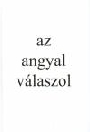 AZ ANGYAL VÁLASZOL