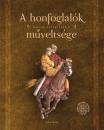 A HONFOGLALÓK MŰVELTSÉGE