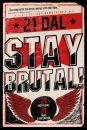 STAY BRUTAL