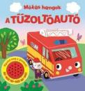 A TŰZOLTÓAUTÓ - MÓKÁS HANGOK