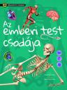 SZÓRAKOZTATÓ TUDOMÁNY - AZ EMBERI TEST CSODÁJA
