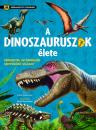 SZÓRAKOZTATÓ TUDOMÁNY - A DINOSZAURUSZOK ÉLETE