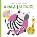 A VADÁLLATOKRÓL - A KICSIK ELSŐ KÖNYVE