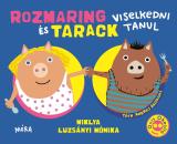 ROZMARING ÉS TARACK VISELKEDNI TANUL