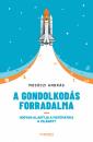 A GONDOLKODÁS FORRADALMA