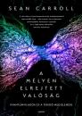 A MÉLYEN ELREJTETT VALÓSÁG