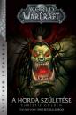 A HORDA SZÜLETÉSE - WORLD WARCRAFT
