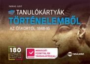 TANULÓKÁRTYÁK TÖRTÉNELEMBŐL - AZ ŐSKORTÓL 1848-IG MX-1249