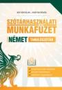 SZÓTÁRHASZNÁLATI MUNKAFÜZET - NÉMET TANULÓSZÓTÁR MX-1354
