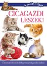 CICAGAZDI LESZEK - ÚTMUTATÓ DOROMBOLÓ KEDVENCEINK GONDOZÁSÁHOZ