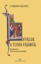 LEVELEK A TUDÁS FÁJÁRÓL
