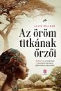 AZ ÖRÖM TITKÁNAK ŐRZŐI