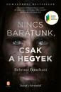 NINCS BARÁTUNK, CSAK A HEGYEK