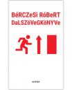 BÉRCZESI RÓBERT DALSZÖVEGKÖNYVE