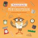 MÉRTÉKEGYSÉGEK - MINDENTUDÓ ÚTMUTATÓ