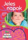 JELES NAPOK -ALMATANODA ALSÓ TAGOZAT