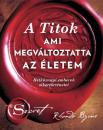 A TITOK, AMI MEGVÁLTOZTATTA AZ ÉLETEM