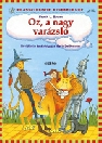OZ, A NAGY VARÁZSLÓ - KLASSZIKUSOK KISEBBEKNEK