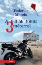A FELHŐK FÖLÖTT 3 MÉTERREL