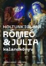 HOLTUNKIGLAN - RÓMEÓ ÉS JÚLIA KALANDKÖNYV