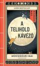 A TELIHOLD KÁVÉZÓ