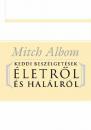KEDDI BESZÉLGETÉSEK ÉLETRŐL ÉS HALÁLRÓL
