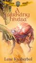 A SÁRKÁNY HÍVÁSA