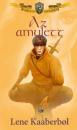 AZ AMULETT - IGAZLÁTÓ KRÓNIKÁK 2.